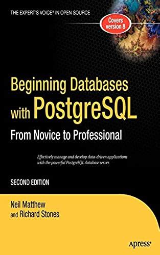 Beginning Databases with PostgreSQL: From Novice to Professional by Richard Stones | Goodreads