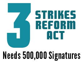 CHOOSE1 is Three Strikes Reform — Needs 500,000 signatures by July 17 ...