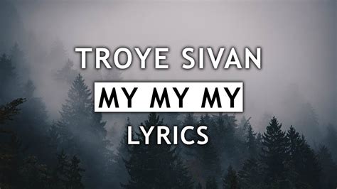 Troye Sivan - My My My! (Lyrics) - YouTube