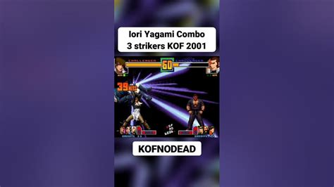 Iori Yagami Combo 3 strikers KOF 2001 #kofnodead #retrogaming #kof # ...