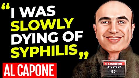 Al Capone: I Was Slowly Died of Syphilis | Al Capone Biography - YouTube