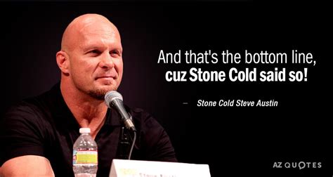 TOP 25 QUOTES BY STONE COLD STEVE AUSTIN | A-Z Quotes