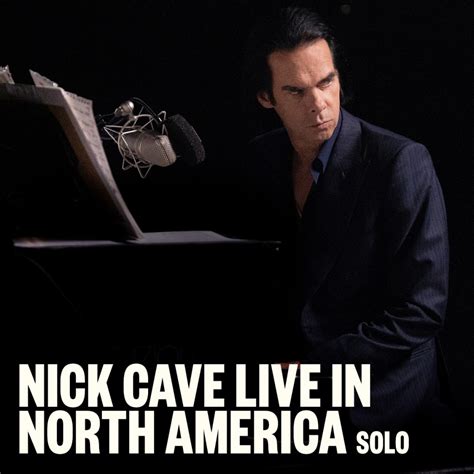 Nick Cave Live in North America Solo - Nick Cave