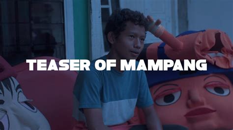 TEASER DOCUMENTARY OF MAMPANG (BONEKA MAMPANG) - YouTube