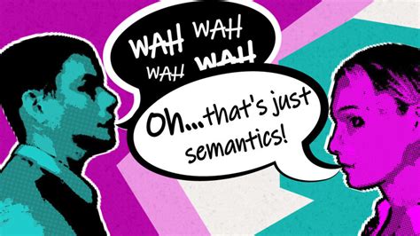 What Does It Mean When Someone Says 'That's Just Semantics'? | HowStuffWorks