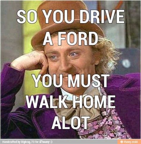 Ford jokes, Ford memes, Funny car quotes