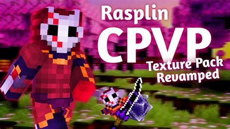 Rasplin C-PvP Texture Revamped | Java/Bedrock 1.20+ - YouTube