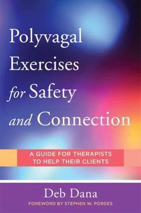 Polyvagal Exercises for Safety and Connection, Deb Dana | 9780393713855 | Boeken | bol