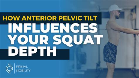 How Anterior Pelvic Tilt Influences Your Squat Depth