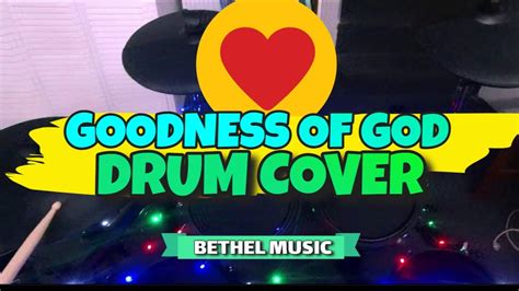 BETHEL MUSIC - GOODNESS OF GOD - Drum Interpretation Cover - YouTube