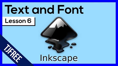 Inkscape Lesson 6 - Text and Fonts - YouTube