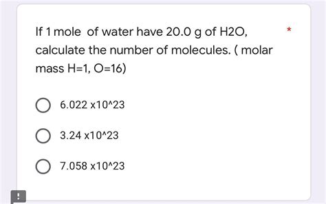 Solved If 1 mole of water have 20.0 g of H2O, calculate the | Chegg.com