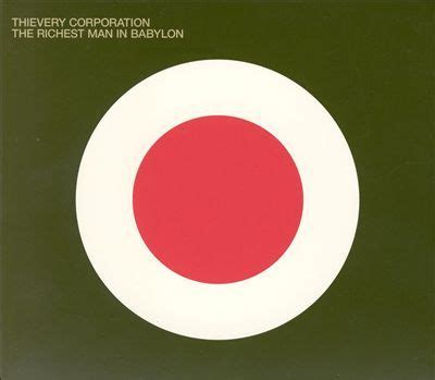 The Richest Man in Babylon - Thievery Corporation | Songs, Reviews, Credits | AllMusic | Rich ...