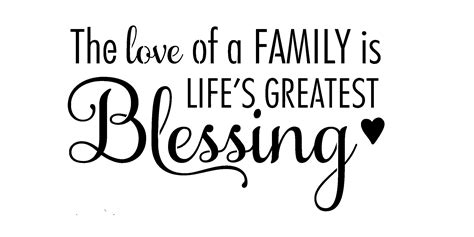 The Love of a Family is Life's Greatest Blessing | Short family quotes ...