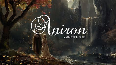 [No Ambience] Howard Shore (ft. Enya) (Fellowship of the Ring) — “Aniron” [Extended] (1 hr ...