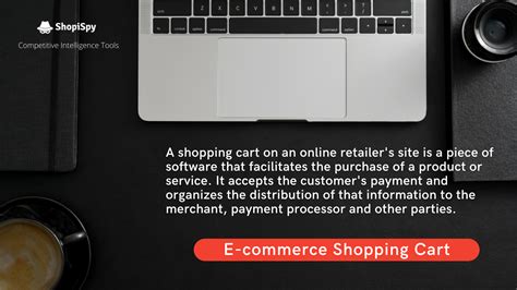 A shopping cart on an online retailer's site is a piece of software that facilitates the ...