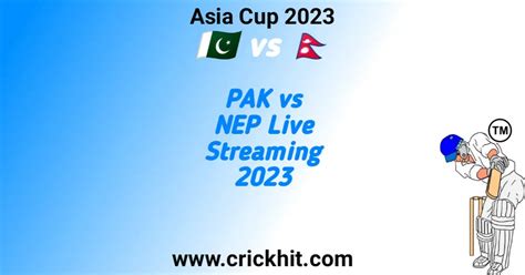 PAK vs NEP Live Streaming 2023 in India - Crickhit