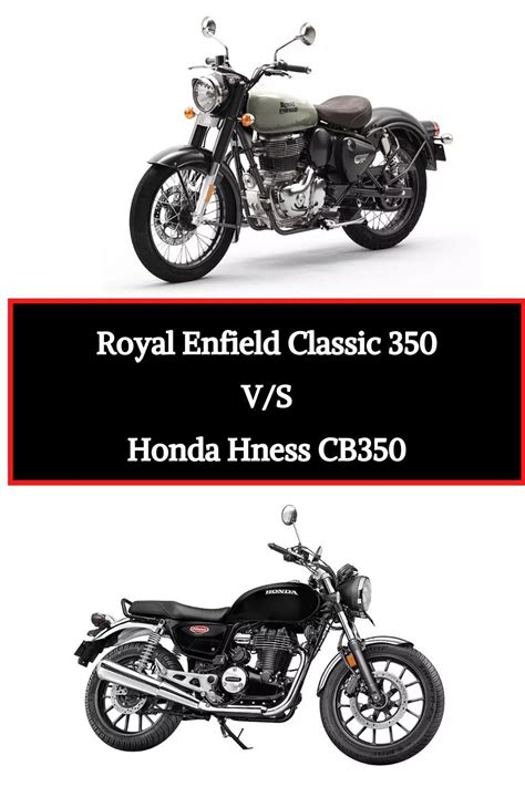 Royal Enfield Classic 350 Vs Honda Hness CB350 Compare Bikes, Cb350 ...