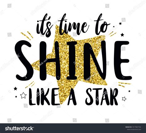 It's time to shine like a star slogan and star with gold glitter vector.star#shine#time#slogan ...