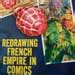 Tannahill | Colonial Connections: A Review of Redrawing French Empire in Comics | The Comics ...