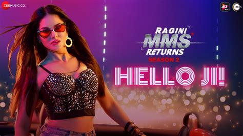 Hello Ji! - Ragini MMS Returns Season 2 | Sunny Leone | Kanika Kapoor | Meet Bros, Kumaar - YouTube