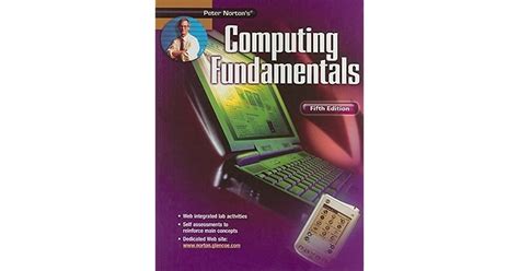 Peter Norton's Introduction to Computers Fifth Edition, Computing Fundamentals, Student Edition ...