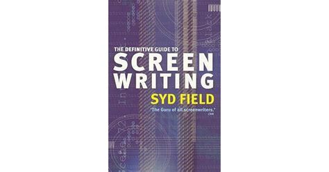 The Definitive Guide To Screenwriting by Syd Field