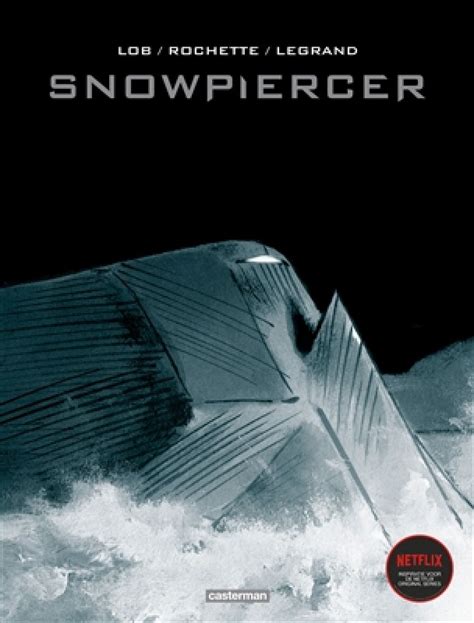 Snowpiercer - Snowpiercer Comic book hc by Jean-Marc Rochette Order online