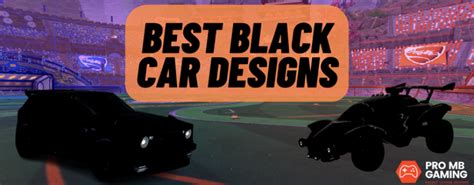 All Black Car Designs in Rocket League | Pro MB Gaming