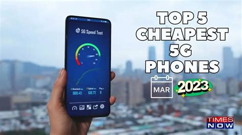 Top 5 Most affordable 5G Smartphones in March 2023 | Technology & Science News, Times Now