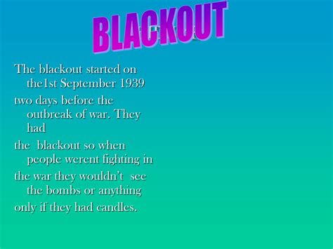WORLD WAR !!2!! GJDSYH The blackout started on the1st September 1939 two days before the ...
