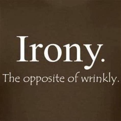 Irony Funny Quotes. QuotesGram