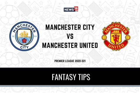 MCI vs MUN Dream11 Predictions, Premier League 2020-21 Manchester City ...