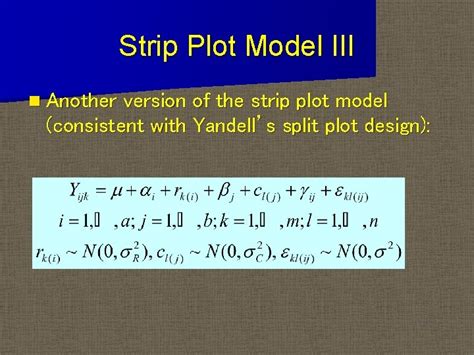 Strip Plot Design Strip Plots n Experimental units