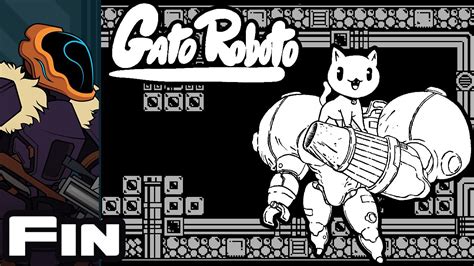 Let's Play Gato Roboto - PC Gameplay Part 6 - Finale - 96.9%!? - YouTube