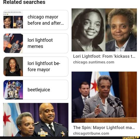 Related searches chicago mayor before and after... lori lightfoot memes lori lightfoot be- fore ...