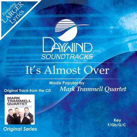 It's Almost Over - Mark Trammell Quartet (Christian Accompaniment Tracks - daywind.com ...