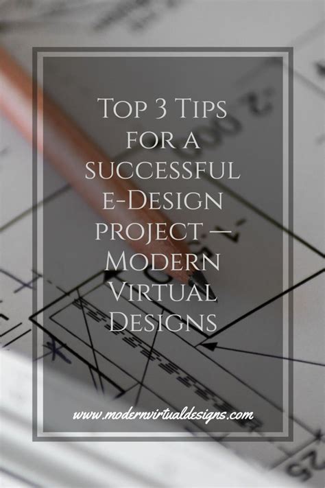 Top 3 Tips for a successful e-Design project — Modern Virtual Designs ...