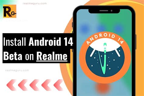 How to Experience (Install) Android 14 Beta on Your Realme Device