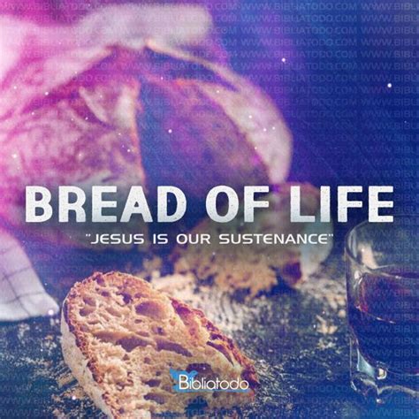 Meaning of BREAD OF LIFE - Jesus’ names