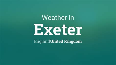 Weather for Exeter, England, United Kingdom