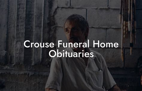 Crouse Funeral Home Obituaries - Eulogy Assistant