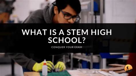 What is a STEM High School? | Conquer Your Exam