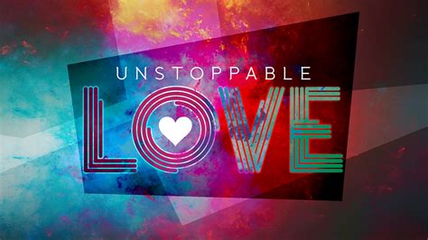 Unstoppable Love Sermon Series on Behance