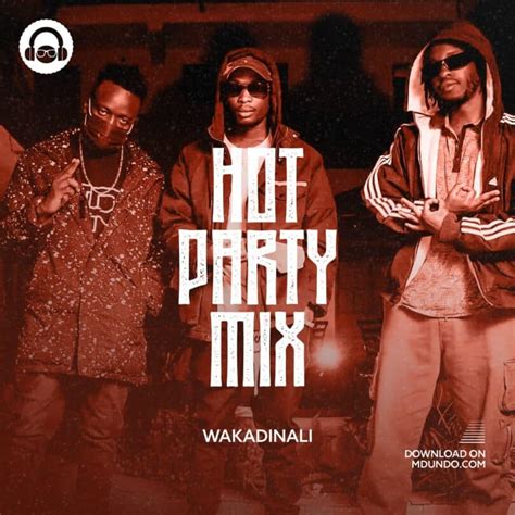 Download Hot Party Mix Ft Wakadinali on Mdundo — citiMuzik