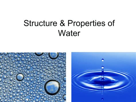 Structure & Properties of Water