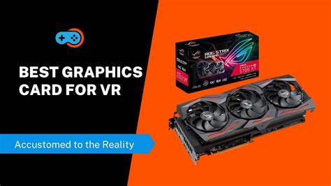 4 Best Graphics Card for VR in 2024 - [Updated Guide]