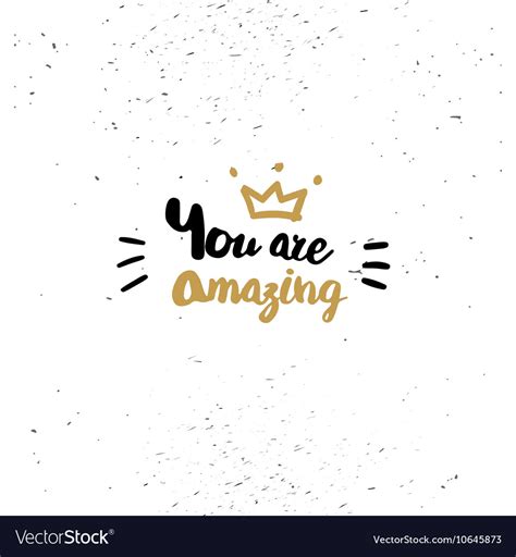 You are amazing quote Royalty Free Vector Image