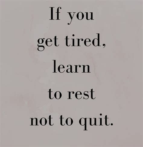 Rest, Don't Quit - Inspirational Quote