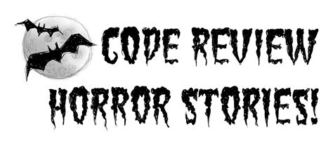 Code Review Horror Stories - Software Quality Blog - SubMain Software